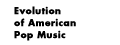 The Evolution of American Popular Music