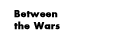 Between the Wars