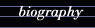 biography